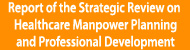 Report of the Strategic Review on Healthcare Manpower Planning and Professional Development