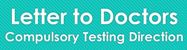 Letter to Doctors - Compulsory Testing Direction