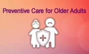 Preventive Care for Older Adults